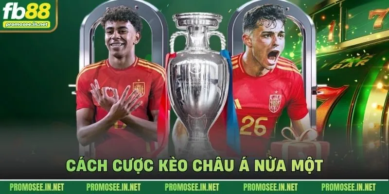 Cách cược kèo châu Á nửa một