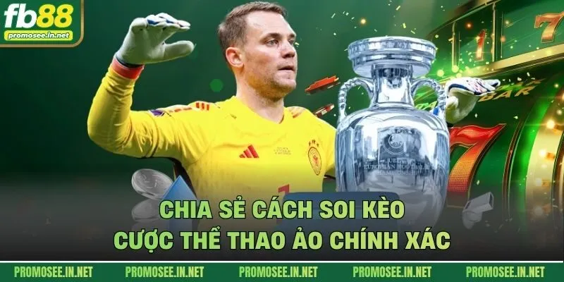 Chia sẻ cách soi kèo cược thể thao ảo chính xác