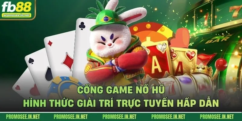 Cổng game nổ hũ