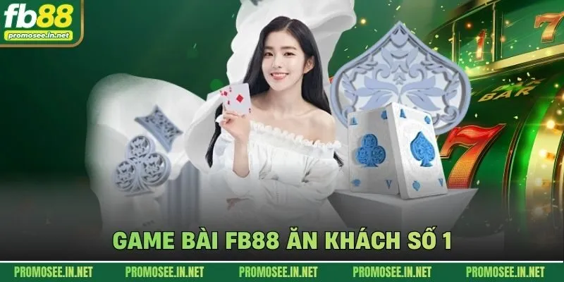 Game bài FB88 ăn khách số 1
