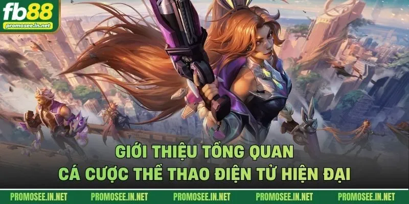 Giới thiệu tổng quan cá cược thể thao điện tử hiện đại