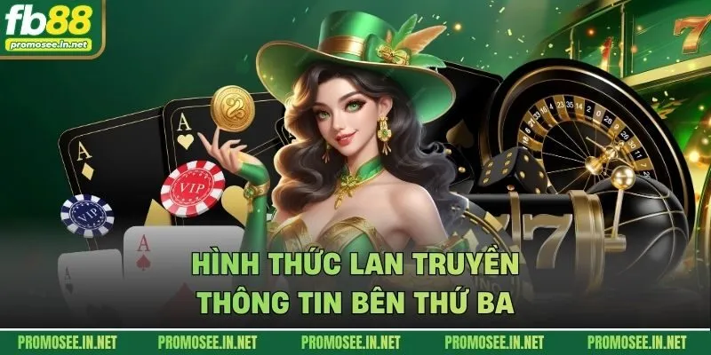 Hình thức lan truyền thông tin bên thứ ba