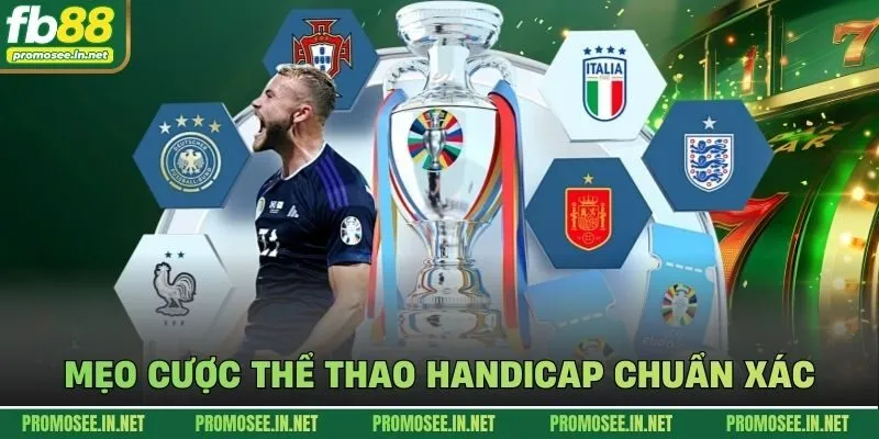 Mẹo cược thể thao Handicap chuẩn xác