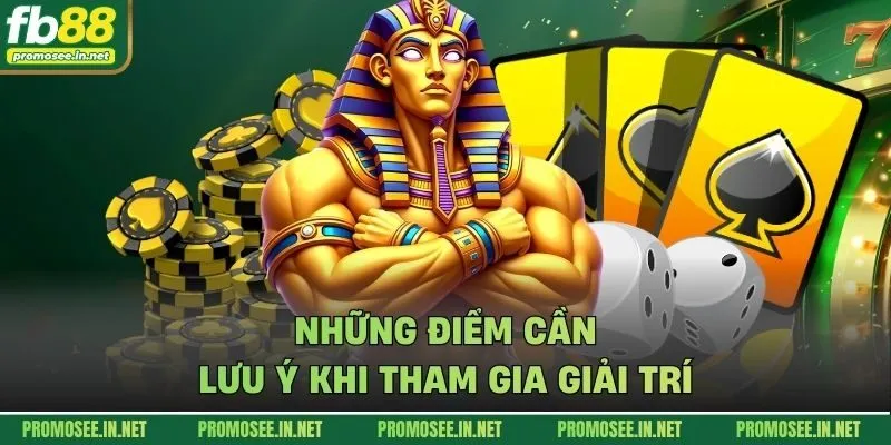 Những điểm cần lưu ý khi tham gia giải trí