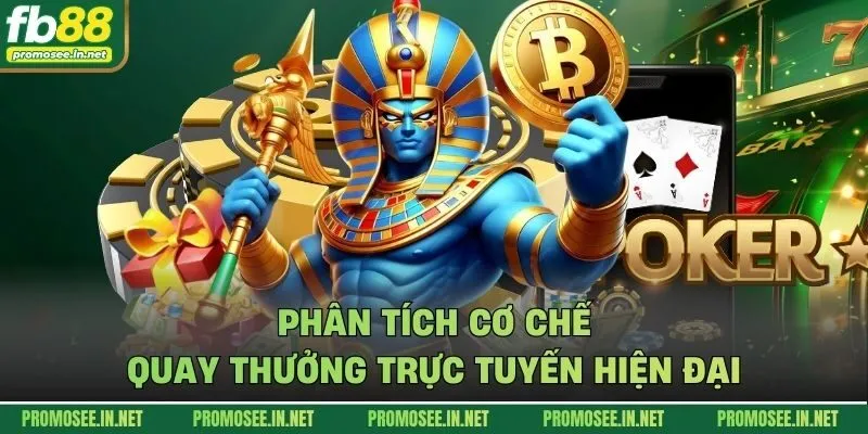 Phân tích cơ chế quay thưởng trực tuyến hiện đại