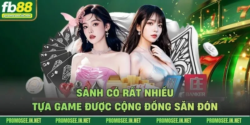 Sảnh có rất nhiều tựa game được cộng đồng săn đón
