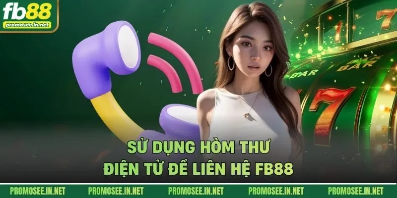 Sử dụng hòm thư điện tử để liên hệ FB88
